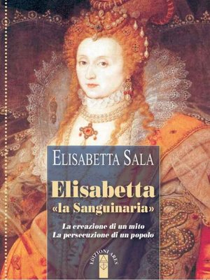 cover image of Elisabetta «la sanguinaria»